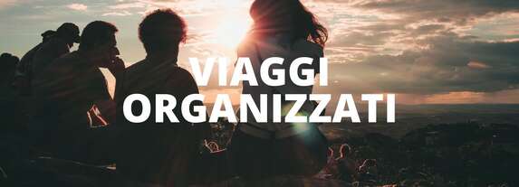 Viaggi Organizzati 2020 - I nostri Tour di giornata